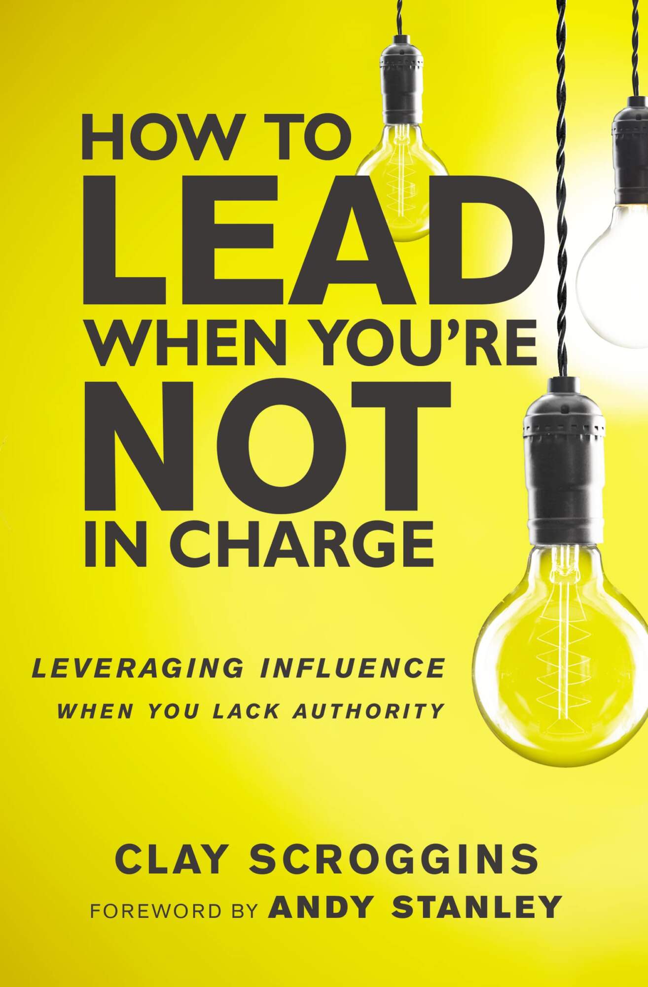 How to Lead When You’re Not In Charge
